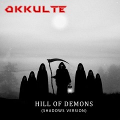 Hill of Demons (Shadows Version) Bonus Track