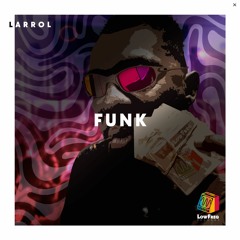Larrol - Funk ( Extended Mix )