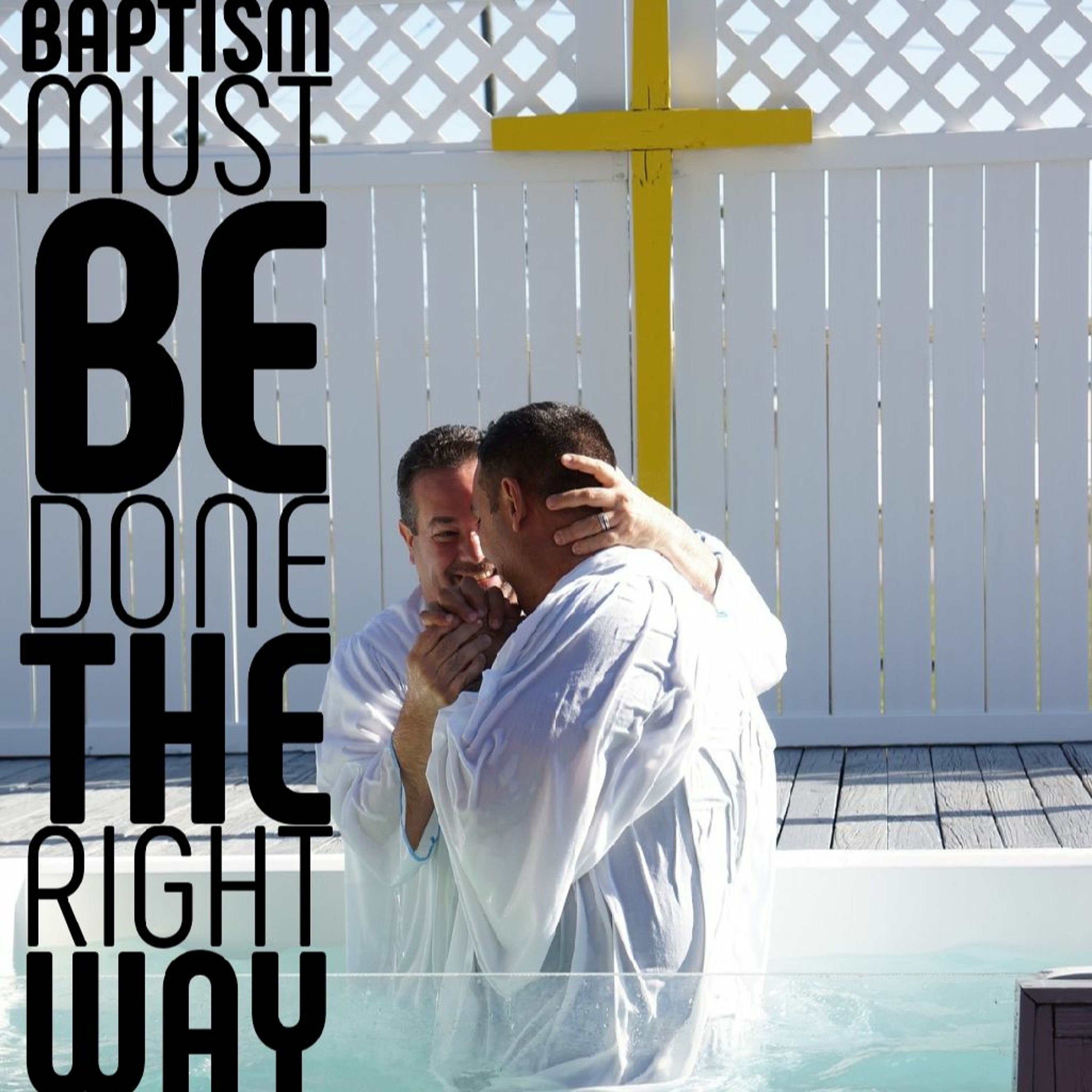 7/23/23 - Baptism Must Be Done The Right Way episode artwork