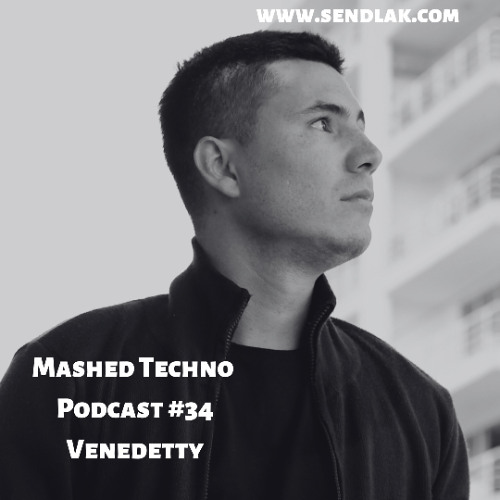 Mashed Techno Podcast #34 with Venedetty