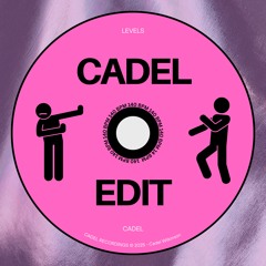 Levels - Cadel Edit [Free Download]