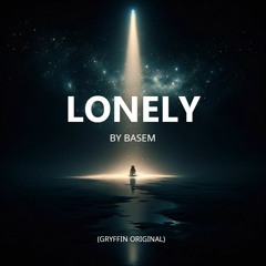 Basem - Lonely (Gryffin Original)