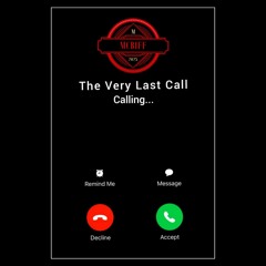 📞⌛️The Very Last Call⌛️📞