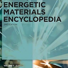 [Download] PDF 💛 Energetic Materials Encyclopedia A-D by  Klapötke &  Thomas M. [EPU