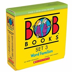 Read EBOOK EPUB KINDLE PDF Bob Books Set 3- Word Families by  Bobby Lynn Maslen &  John R. Maslen �