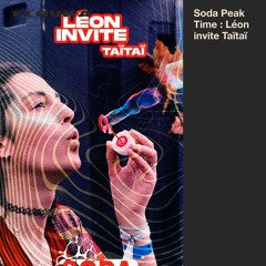 Soda Peak Time : Léon invite Taïtaï - 28/11/2025