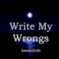 Write My Wrongs (Prod. Bj Bangerz)