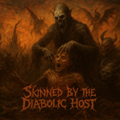 Skinned By The Diabolic Host
