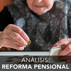 Análisis a la Reforma Pensional | Desafíos RCN-Javeriana