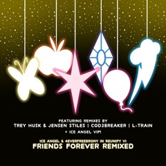 Ice Angel - Friends Forever (feat. 4EverfreeBrony) (Cod3breaker Extended Remix)