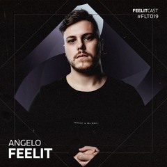 FeelitCast #019 - By Angelo Feelit