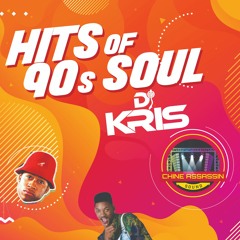 The Offical Hits Of The 90's Soul Mix X Chine Assassin Sound X Dj Kris