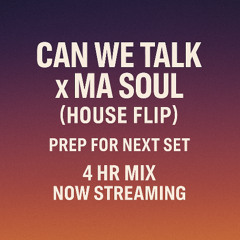 Can We Talk x Ma Soul (House Flip)