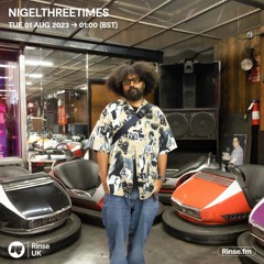 NIGELTHREETIMES - 01 August 2023