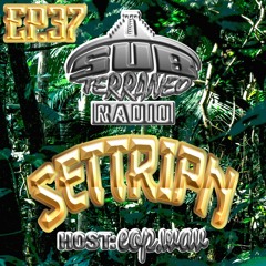 SubTerraneo Radio Ep.37:SETTRIPN
