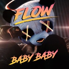 Flow - Baby Baby (vip)