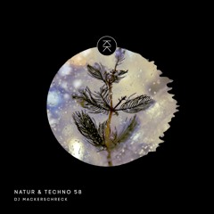 Natur & Techno 058 - DJ MACKERSCHRECK