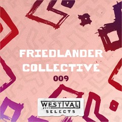 Westival Selects 009 - FRIEDLANDER COLLECTIVE