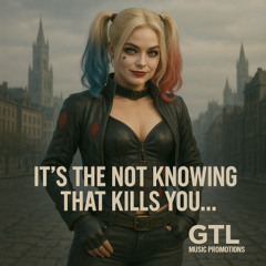 Its The Not Knowing That Kills You