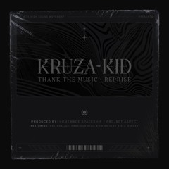 KRUZA KID - THANK THE MUSIC (REPRISE) Feat. Melissa Joy, Precious Hill, Erik Smiley