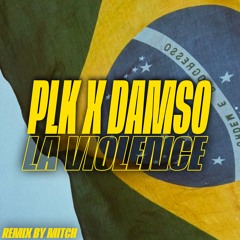 PLK x Damso - La Violence (Brazilian Funk Remix) Long Version