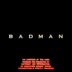 BADMAN