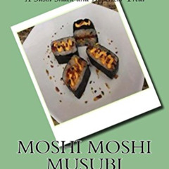 Read EPUB 📗 Moshi Moshi Musubi: Say HELLO-HELLO to the SPAM Sandwich - Mainland Twis