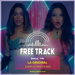 Emilia, Tini - La Original (Larry DJ Private Mix)