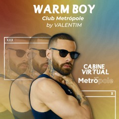 André Valentim - Warm Boy - Club Metropole
