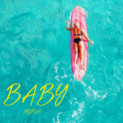 Mush - Baby (Bassline)