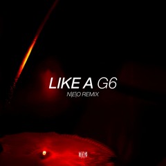 LIKE A G6 | N|E|O REMIX | FREE DL