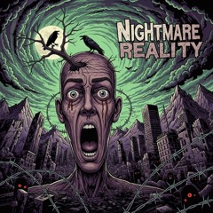 Nightmare Reality