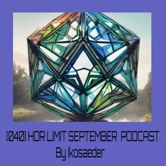 [040] HDR LIMIT SEPTEMBER PODCAST By Ikosaeder