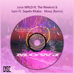 Isam Ft Juice WRLD,Sepehr Khalse,The Weeknd - Mowj (Remix)