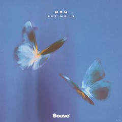 NSH - Let Me In