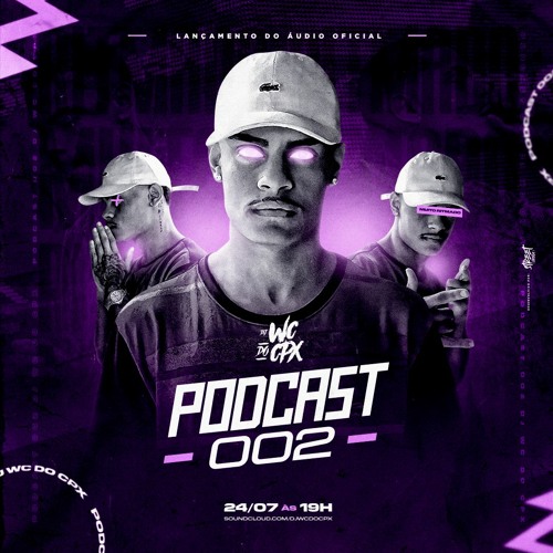 PODCAST 002 - DJ WC DO COMPLEXO ( PART : ML DA VILA E RD DE VV )
