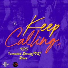 Th3rd - Keep Calling (KDD Innovative Soundz[IVS] Remix)