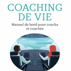 Télécharger eBook Coaching de vie: Manuel de bord pour coachs et coachés (French Edition) PDF EPU
