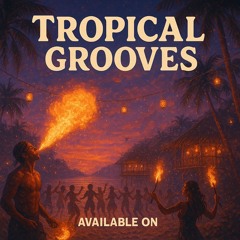 Tropical Grooves