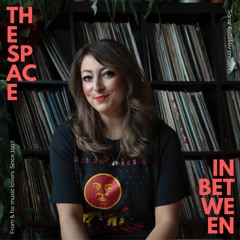 Rebecca Vasmant from The Space In Between // 05-17-2024