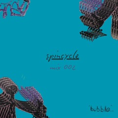bubble.ldn mix002 - Spincycle