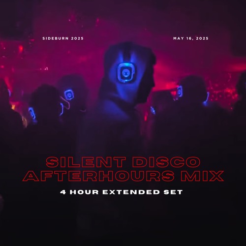 Sideburn 2025: Silent Disco Afterhours Mix (4-Hour Set)
