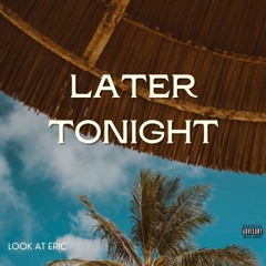Later Tonight