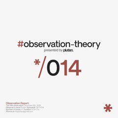 Observation Theory 014 by Plutian