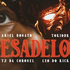 TOKIODK e Tz Da Coronel - Pesadelo (Prod. Ariel Donato) [Os Melhores Lançamentos do TRAP BR 2024]