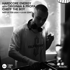 Hardcore Energy with Origin8a & Propa, Cheff The Boy - 07 February 2024