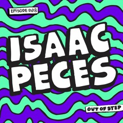 Episode 008 // Isaac Peces