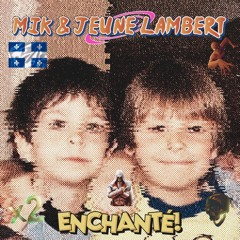 Mik & Jeune Lambert – Enchanté (Official Audio)