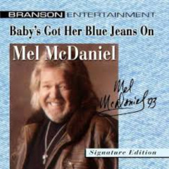 Baby's Got Her Blue Jeans On ◊ Mel McDaniel