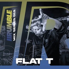 Rumble mix series 012 - Flat T
